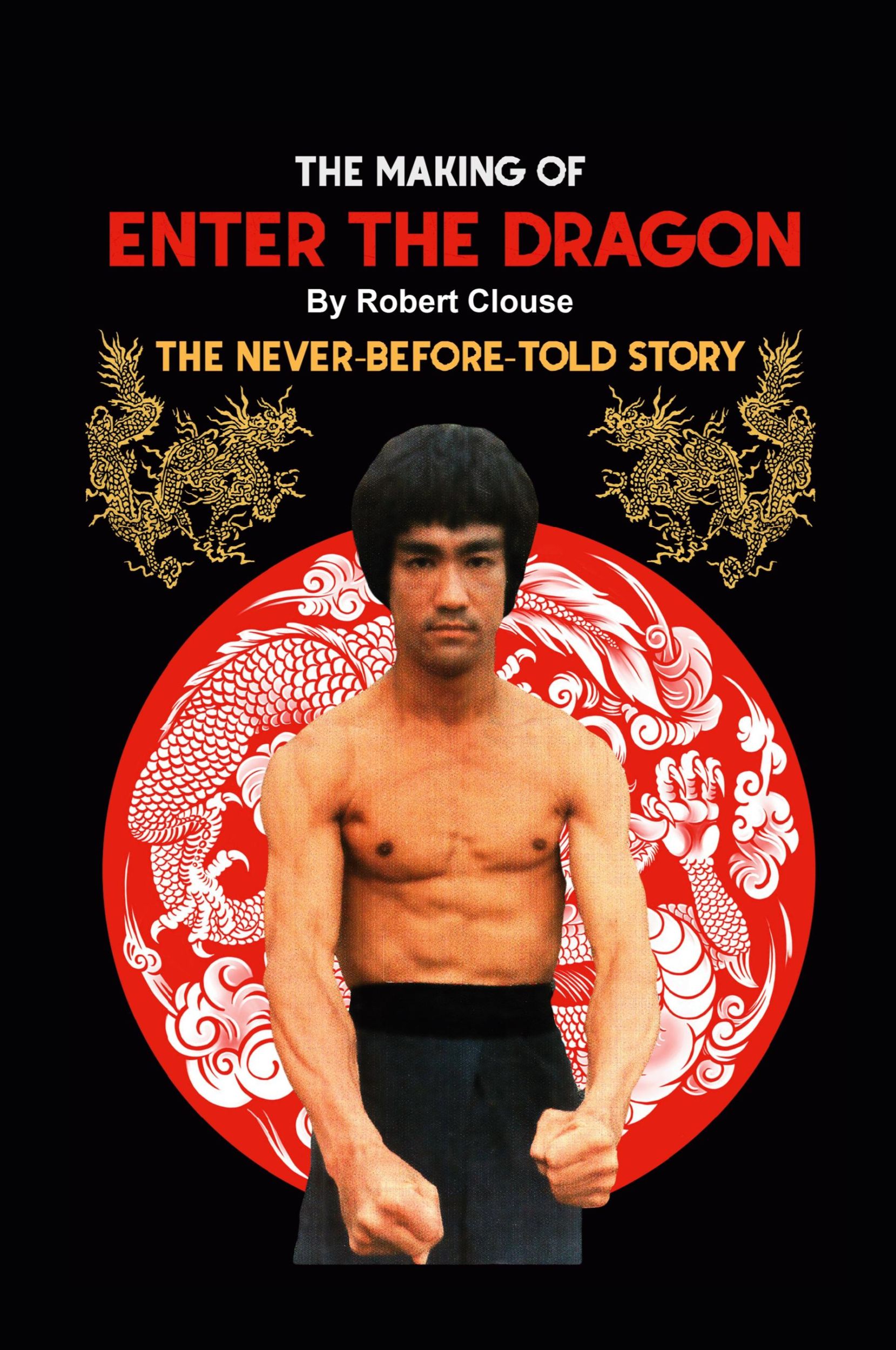 Cover: 9781300969730 | The Making of ENTER THE DRAGON | Robert Clouse | Taschenbuch | 2024