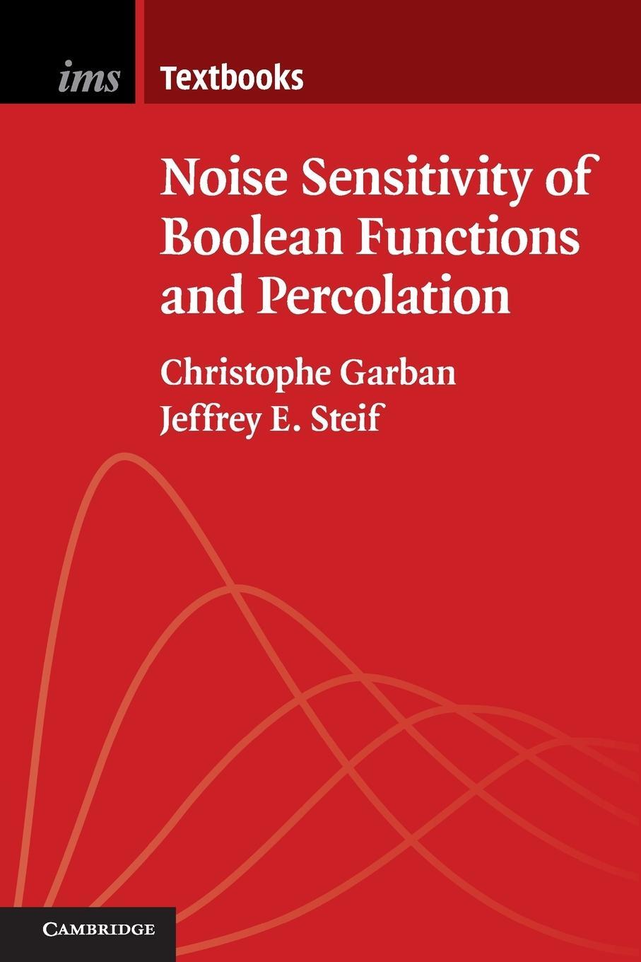 Cover: 9781107432550 | Noise Sensitivity of Boolean Functions and Percolation | Steif | Buch