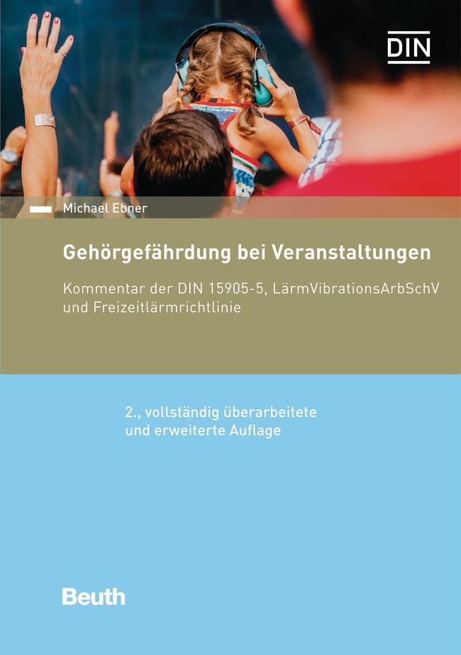 Cover: 9783410312178 | Gehörgefährdung bei Veranstaltungen | Michael Ebner | Taschenbuch