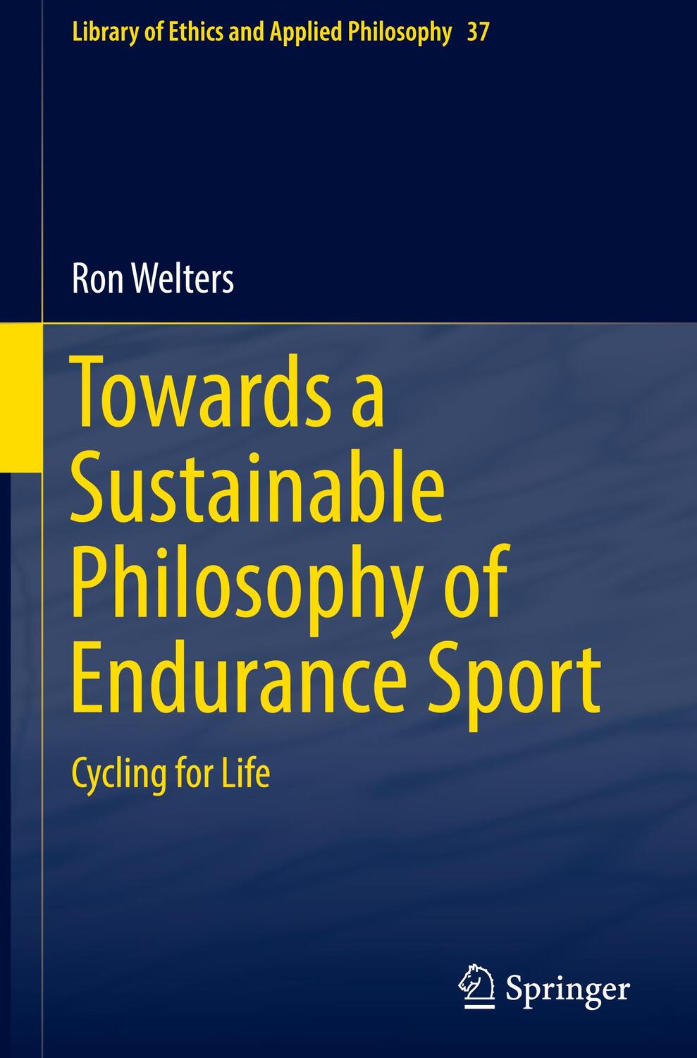 Cover: 9783030052935 | Towards a Sustainable Philosophy of Endurance Sport | Cycling for Life