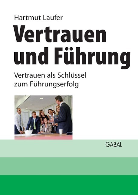 Cover: 9783897496705 | Vertrauen und Führung | Vertrauen als Schlüssel zum Führungserfolg