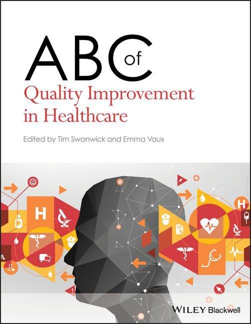 Cover: 9781119565321 | ABC of Quality Improvement in Healthcare | T Swanwick | Taschenbuch