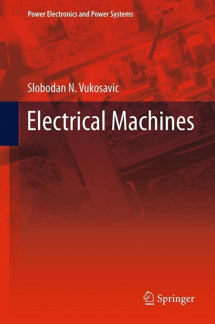 Cover: 9781489988904 | Electrical Machines | Slobodan N. Vukosavic | Taschenbuch | Paperback