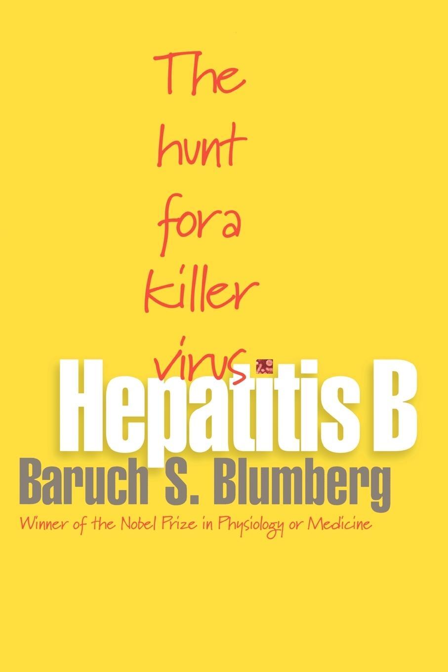 Cover: 9780691116235 | Hepatitis B | The Hunt for a Killer Virus | Baruch S. Blumberg | Buch