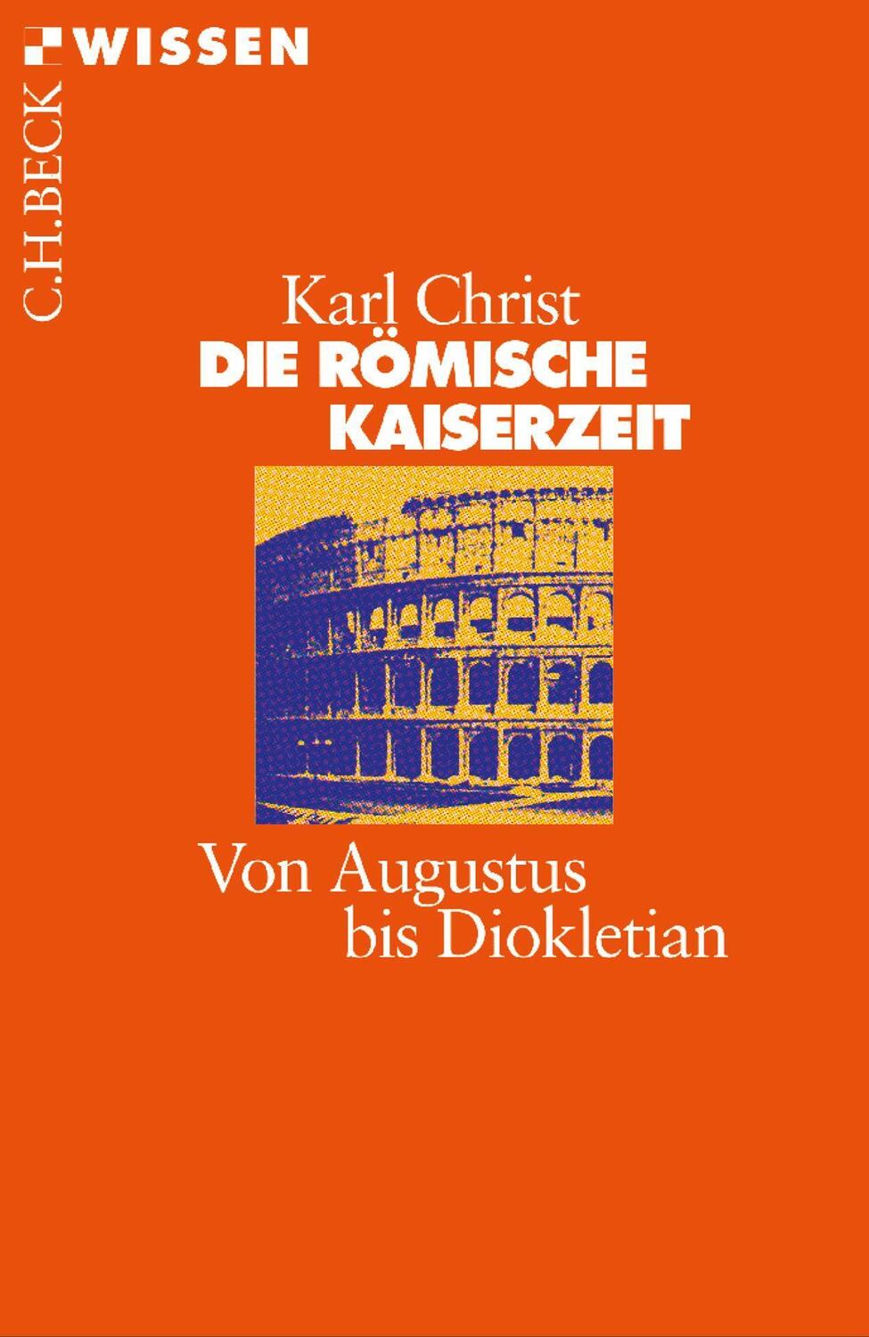 Cover: 9783406734953 | Die Römische Kaiserzeit | Von Augustus bis Diokletian | Karl Christ