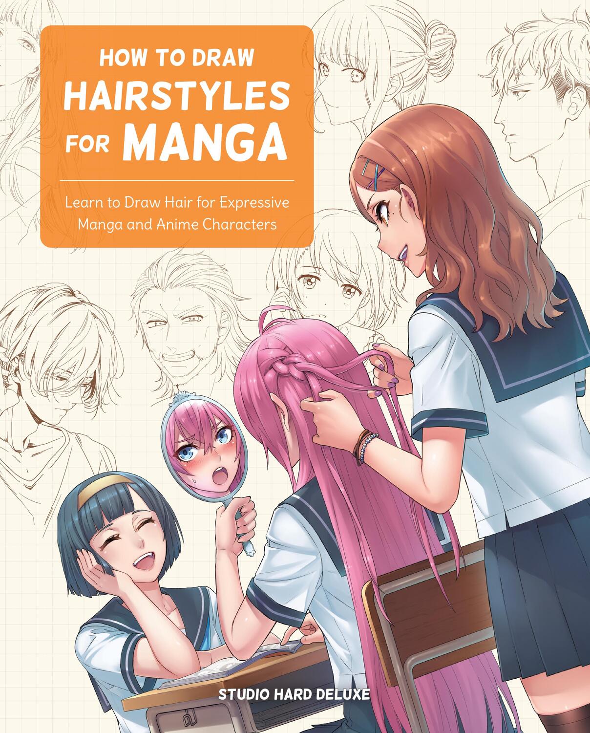 Cover: 9780760376966 | How to Draw Hairstyles for Manga | Studio Hard Deluxe | Taschenbuch