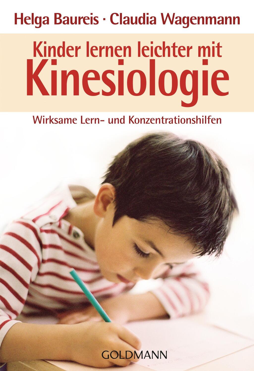 Cover: 9783442170975 | Kinder lernen leichter mit Kinesiologie | Helga Baureis (u. a.) | Buch