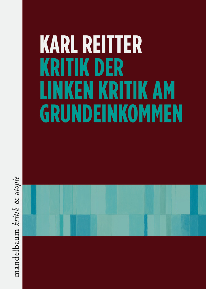 Cover: 9783854769019 | Kritik der linken Kritik am Grundeinkommen | Karl Reitter | Buch