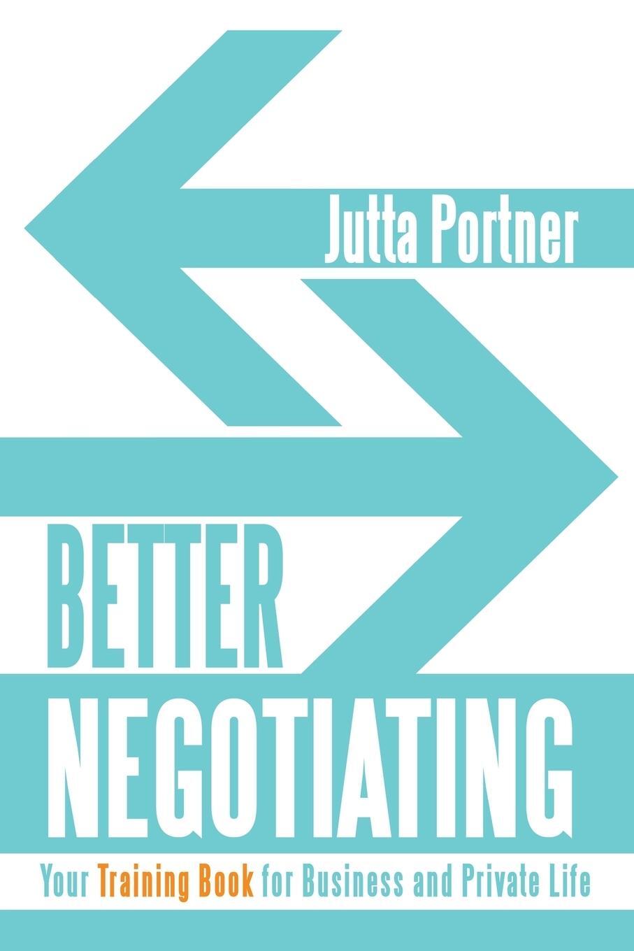 Cover: 9781532013676 | Better Negotiating | Your Training Book for Business and Private Life