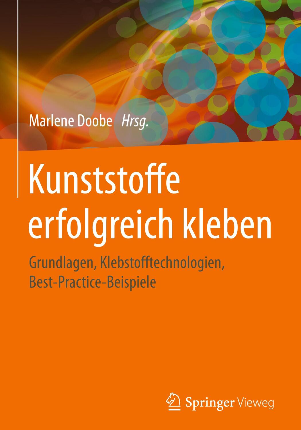 Cover: 9783658184445 | Kunststoffe erfolgreich kleben | Marlene Doobe | Buch | Deutsch | 2017