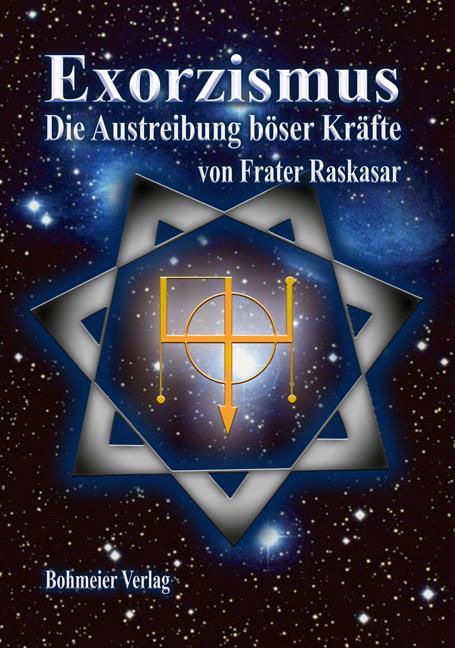Cover: 9783890947310 | Exorzismus | Die Austreibung böser Kräfte | Raskasar | Taschenbuch