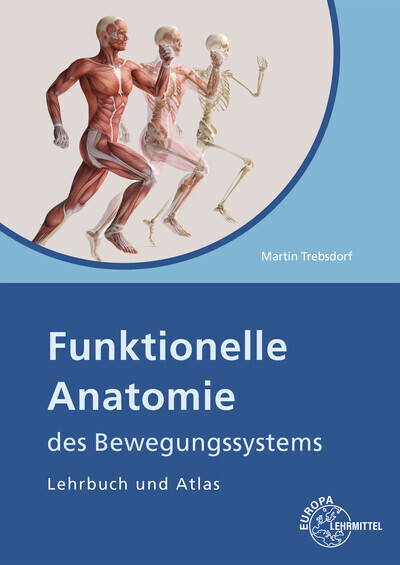 Cover: 9783808564875 | Funktionelle Anatomie des Bewegungssystems | Lehrbuch und Atlas | Buch