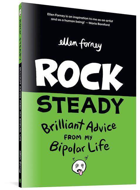 Cover: 9781683961017 | Rock Steady | Brilliant Advice from my Bipolar Life | Ellen Forney