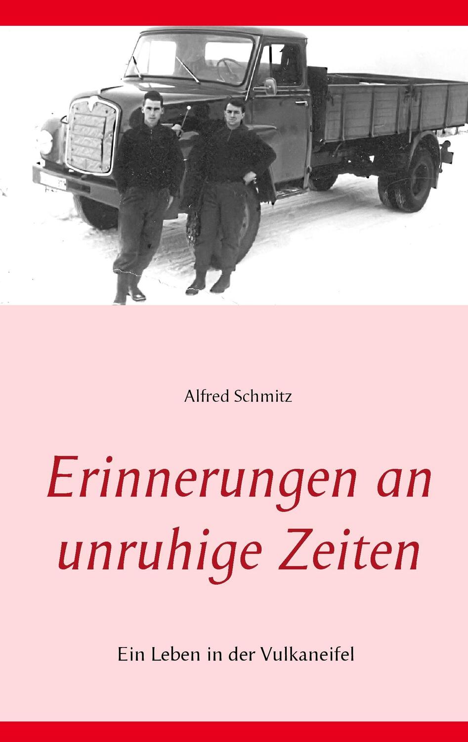 Cover: 9783743187474 | Erinnerungen an unruhige Zeiten | Ein Leben in der Vulkaneifel | Buch