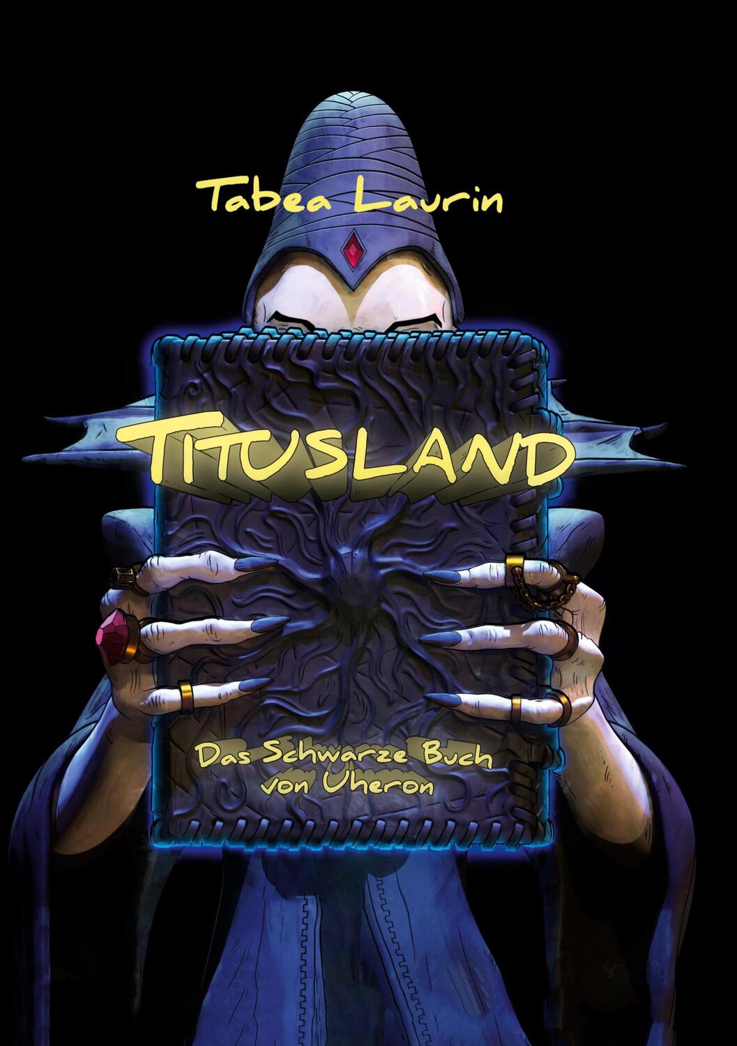 Cover: 9783754330753 | Titusland | Das schwarze Buch von Uheron | Tabea Laurin | Taschenbuch