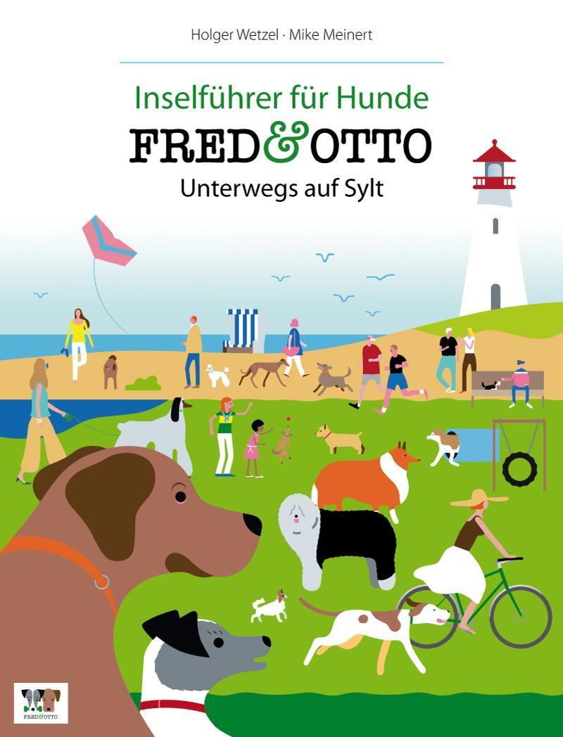 Cover: 9783981532135 | FRED & OTTO unterwegs auf Sylt | Inselführer für Hunde | Taschenbuch