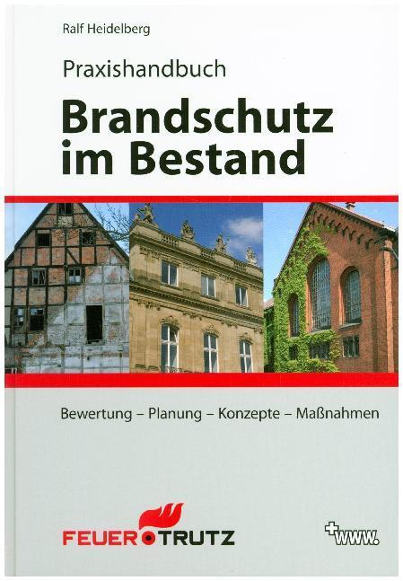 Cover: 9783862351091 | Praxishandbuch Brandschutz im Bestand | Ralf Heidelberg | Buch | 2012