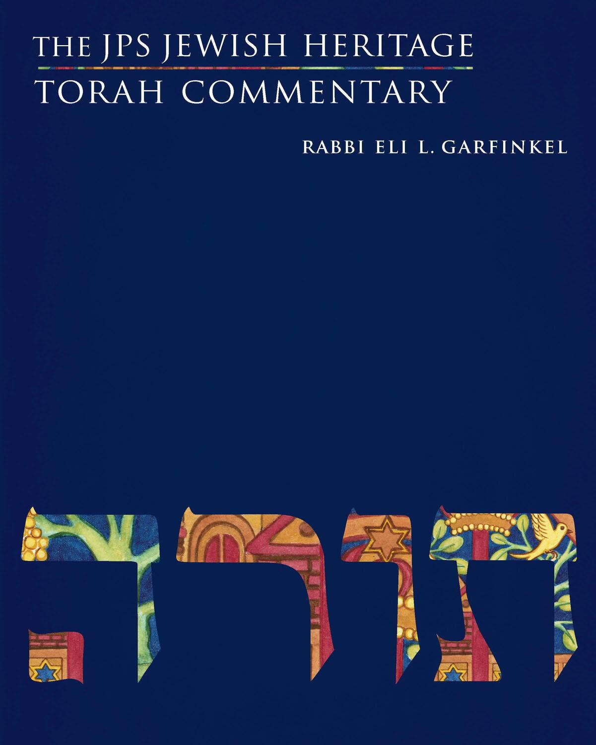 Cover: 9780827612679 | The JPS Jewish Heritage Torah Commentary | Eli L. Garfinkel | Buch