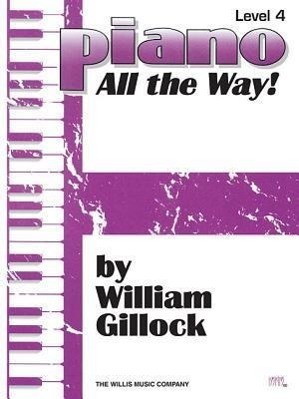 Cover: 73999540130 | Piano - All the Way! Level 4 | William Gillock | Taschenbuch | Buch