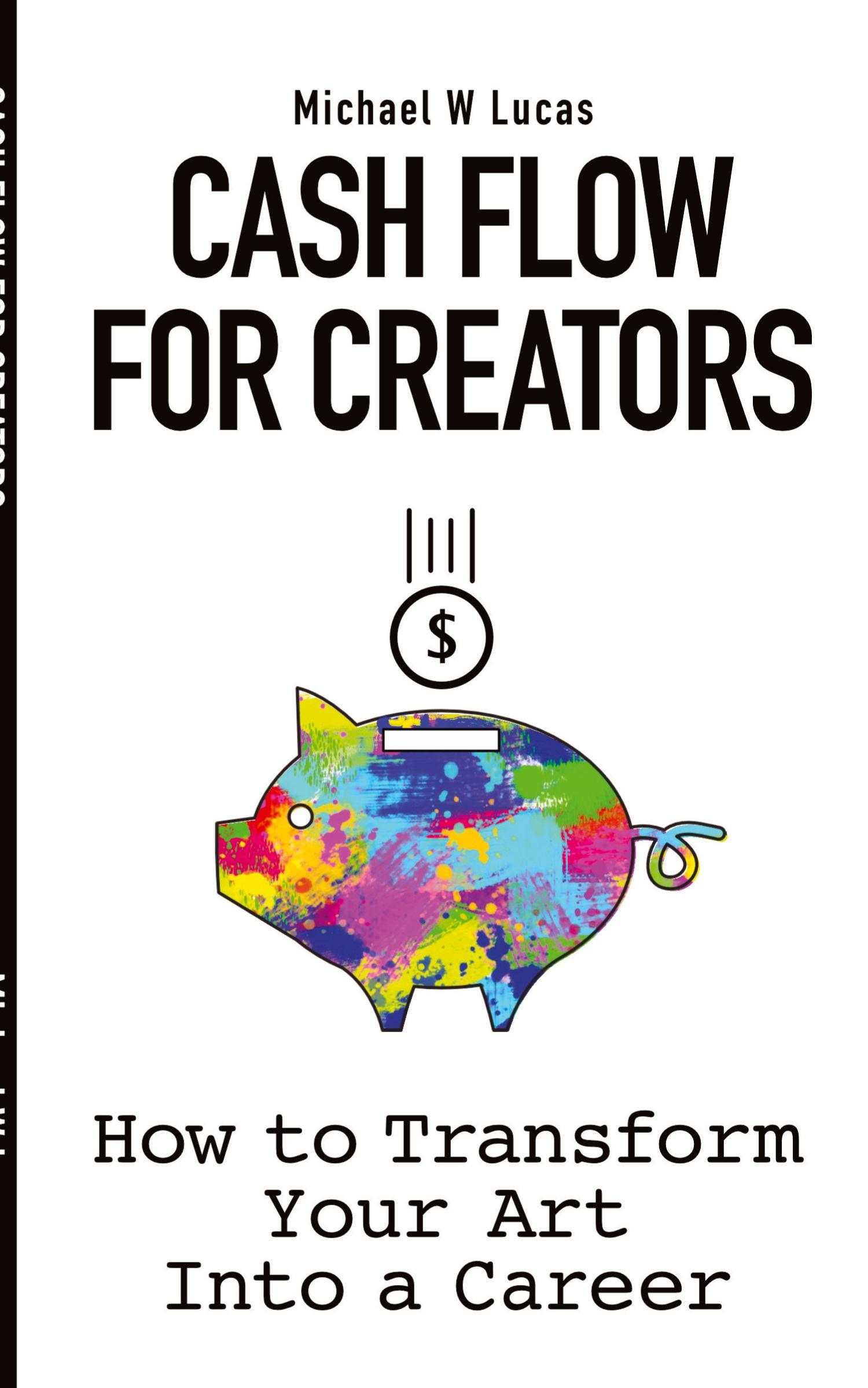 Cover: 9781642350418 | Cash Flow for Creators | How to Transform your Art into A Career