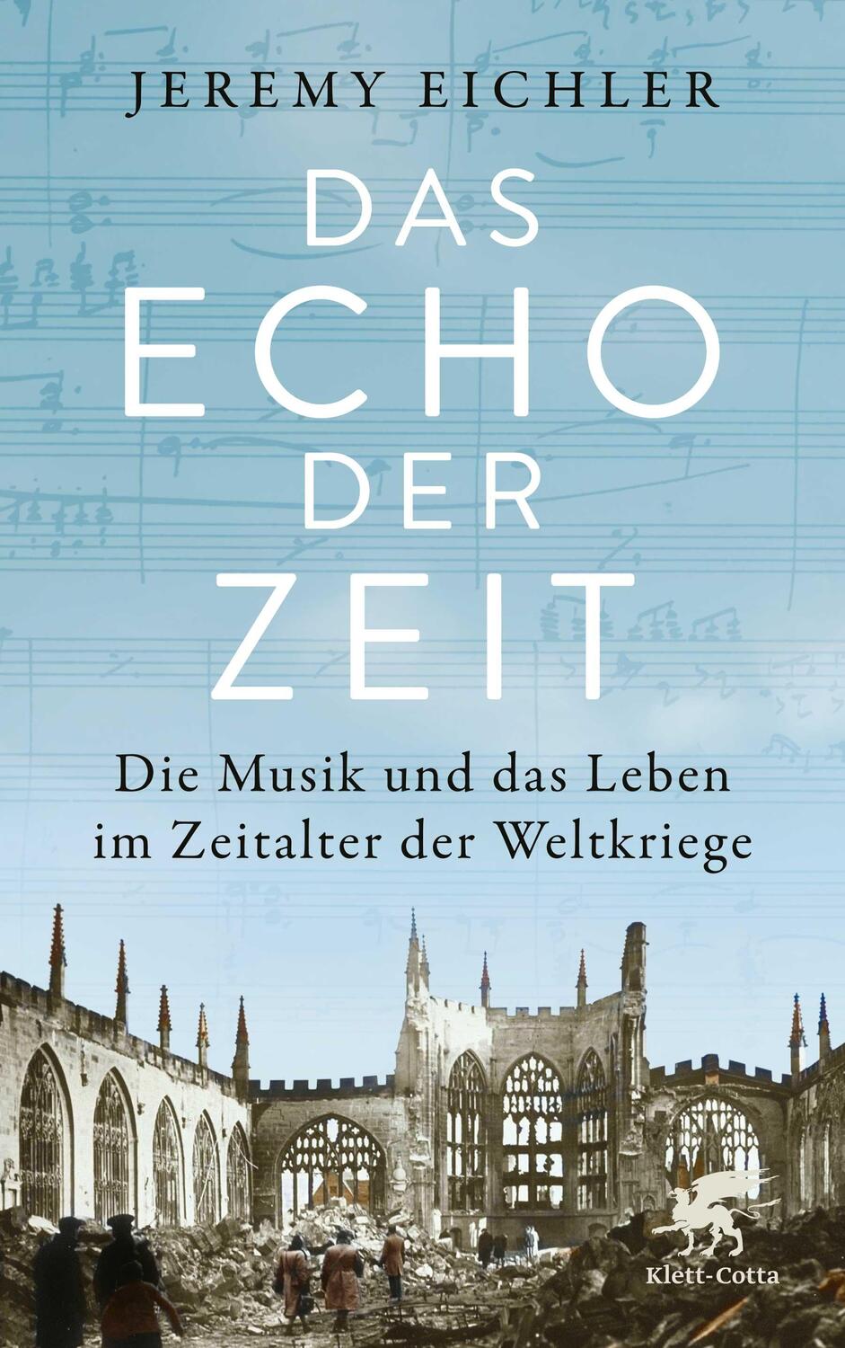 Cover: 9783608965865 | Das Echo der Zeit | Jeremy Eichler | Buch | 464 S. | Deutsch | 2024