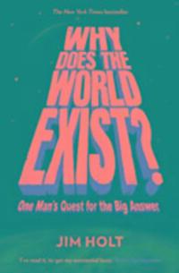 Cover: 9781846682452 | Why Does the World Exist? | One Man's Quest for the Big Answer | Holt