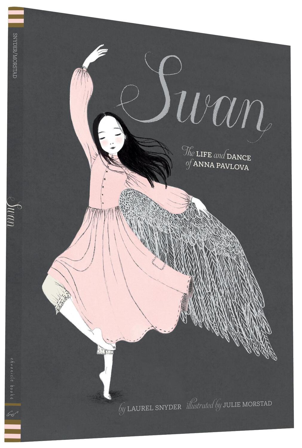 Cover: 9781452118901 | Swan | The Life and Dance of Anna Pavlova | Laurel Snyder | Buch