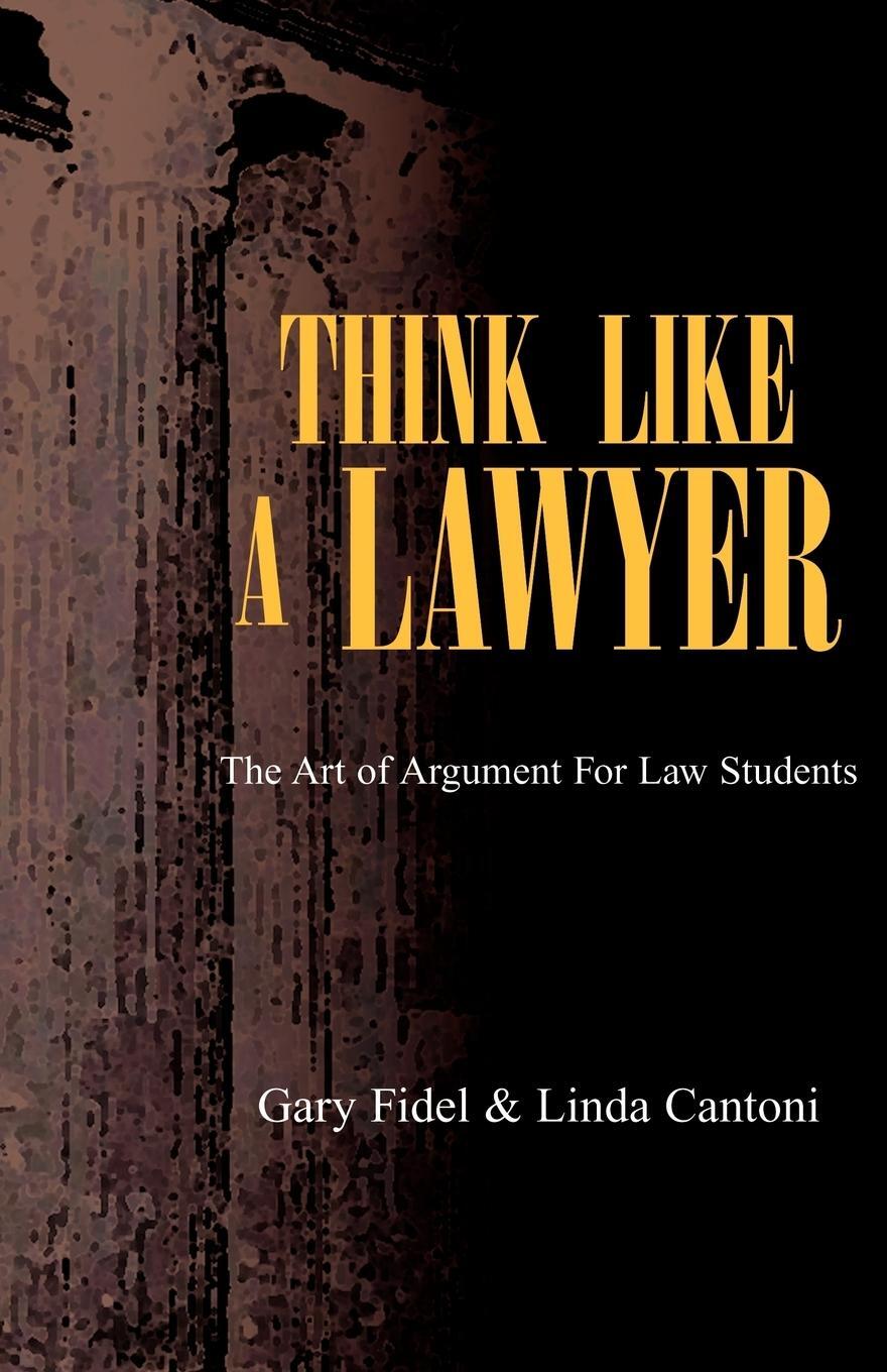 Cover: 9781413461473 | Think Like a Lawyer | Gary Fidel Cantoni (u. a.) | Taschenbuch | 2004