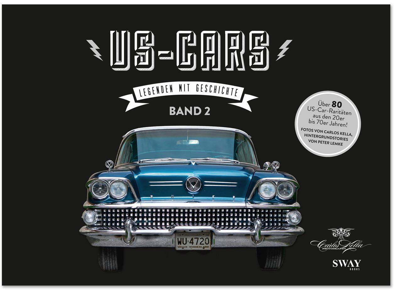 Cover: 9783943740240 | US-CARS  Legenden mit Geschichte Band 2 | Carlos Kella (u. a.) | Buch
