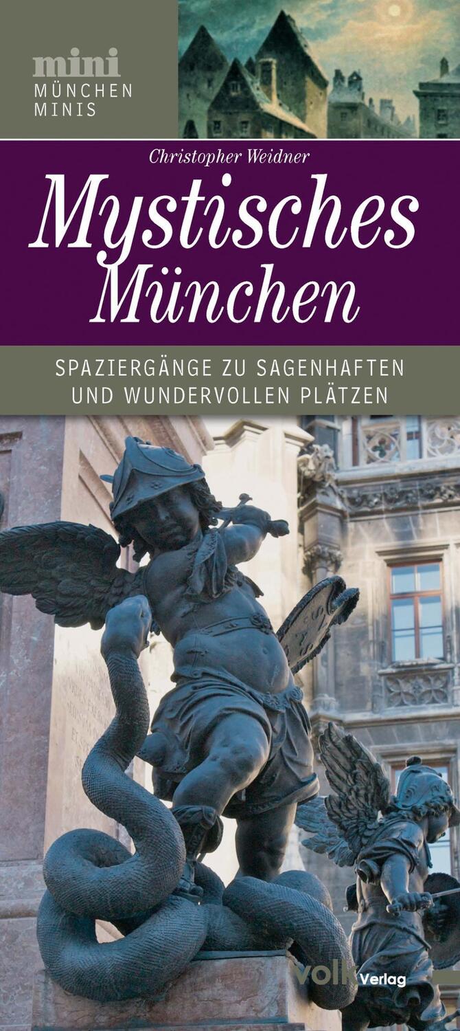 Cover: 9783862220755 | Mystisches München | Sagenhaftes, Geheimnisvolles und Wundersames
