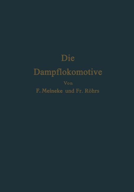 Cover: 9783642862304 | Die Dampflokomotive | Lehre und Gestaltung | F. Meineke | Taschenbuch