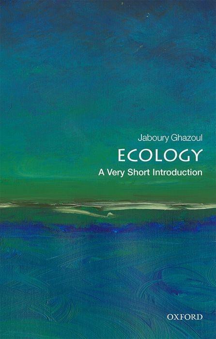 Cover: 9780198831013 | Ecology: A Very Short Introduction | Jaboury Ghazoul | Taschenbuch