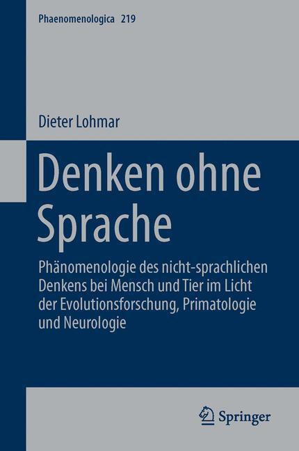 Cover: 9783319257563 | Denken ohne Sprache | Dieter Lohmar | Buch | Phaenomenologica | 2016