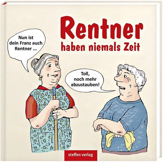 Cover: 9783957990150 | Rentner haben niemals Zeit | Karikaturen | Taschenbuch | 2015