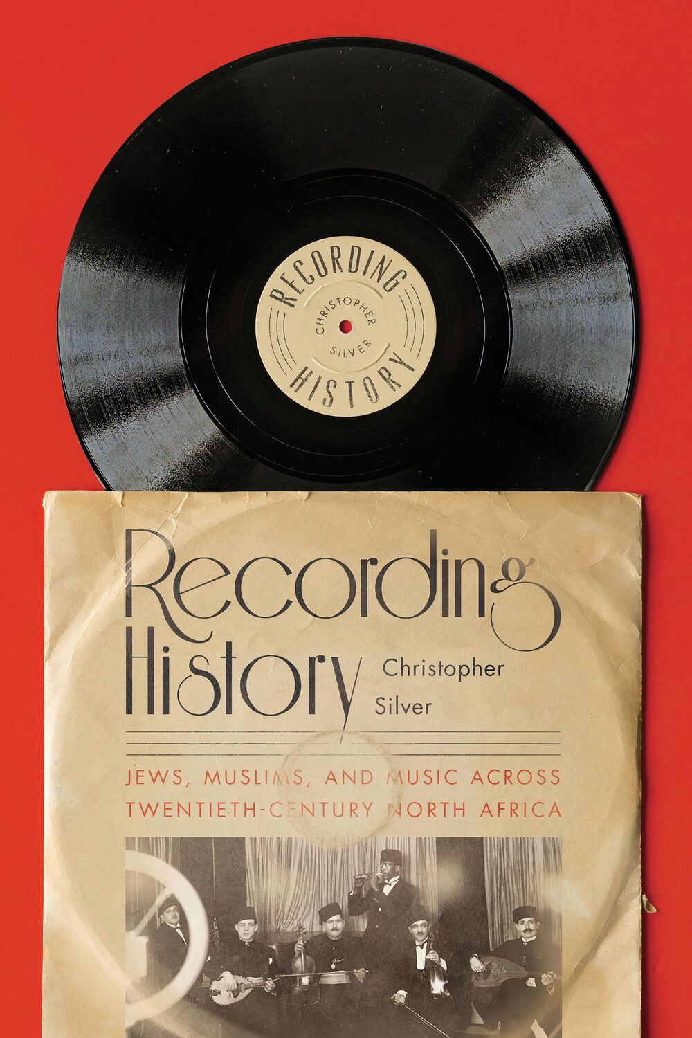 Cover: 9781503631687 | Recording History: Jews, Muslims, and Music Across...