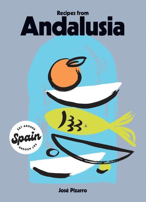 Cover: 9781784886325 | Recipes from Andalusia | Jose Pizarro | Buch | Gebunden | 2023