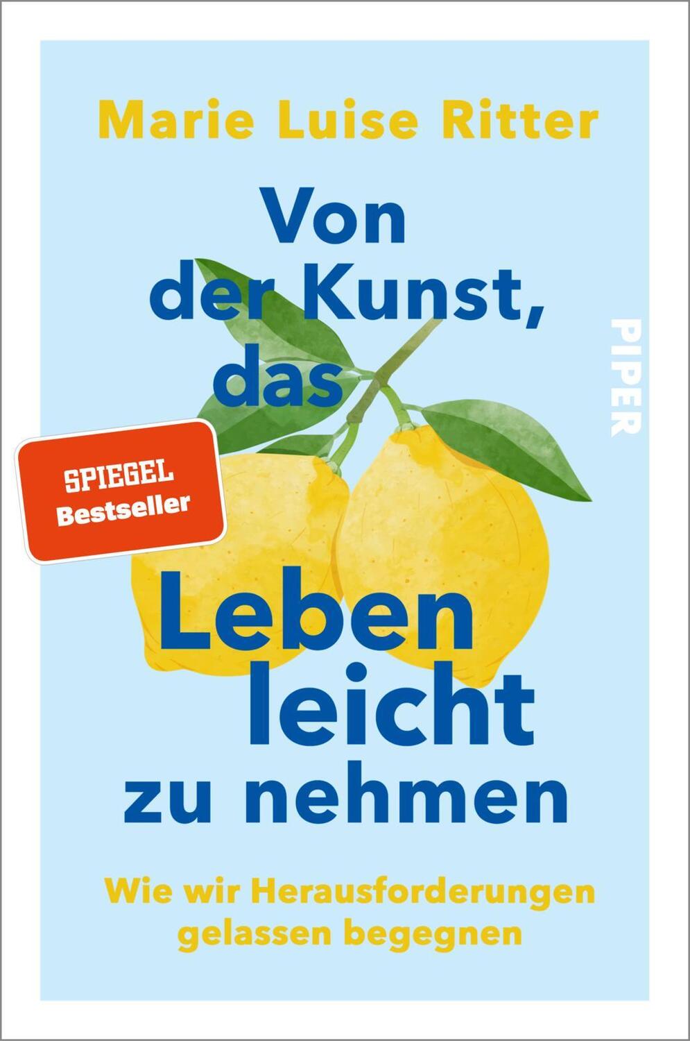 Cover: 9783492065351 | Von der Kunst, das Leben leicht zu nehmen | Marie Luise Ritter | Buch