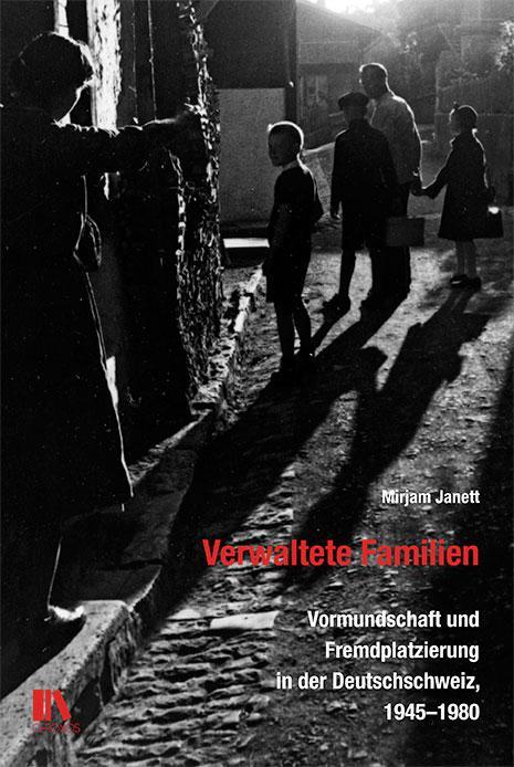 Cover: 9783034016452 | Verwaltete Familien | Mirjam Janett | Buch | 304 S. | Deutsch | 2022