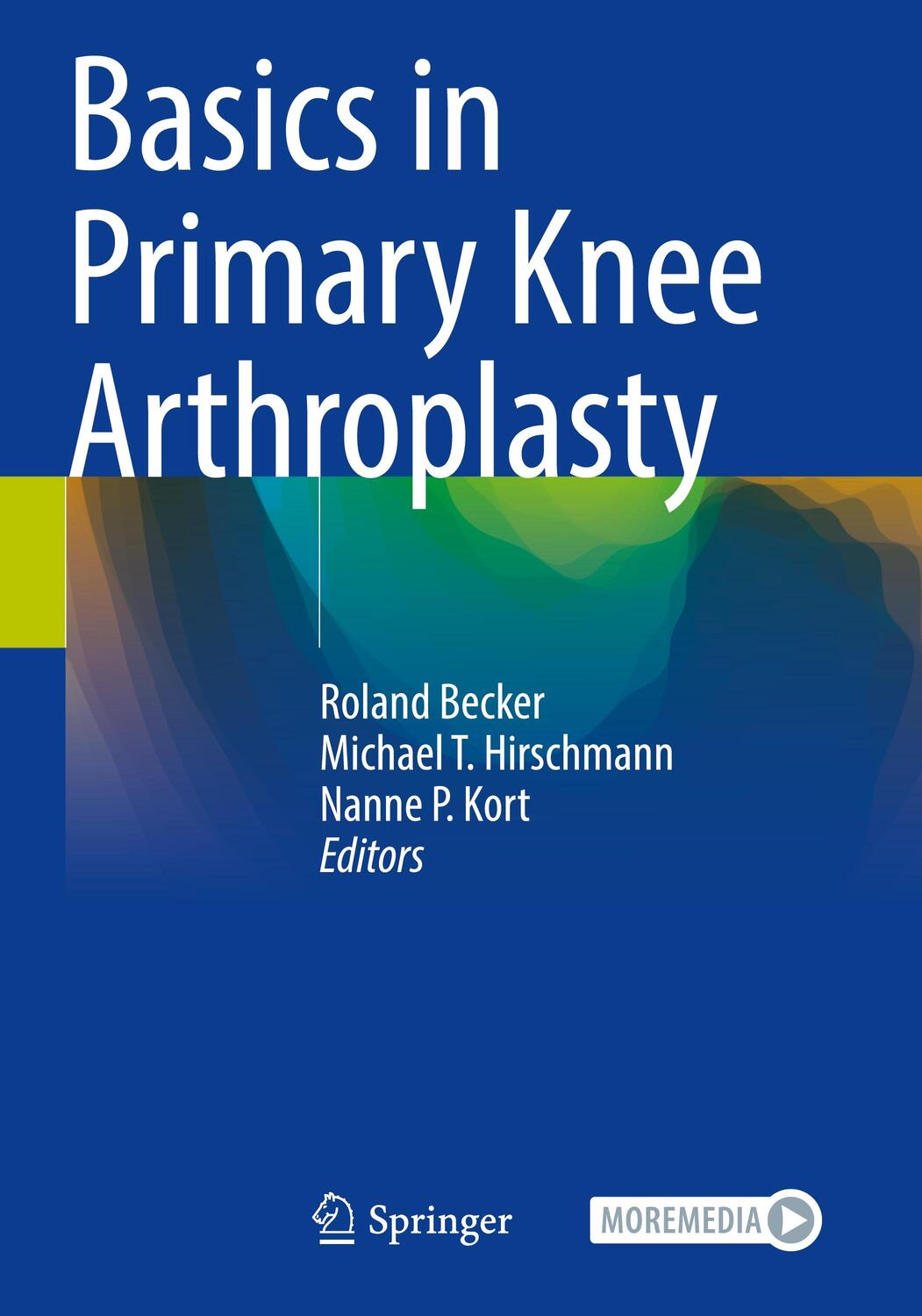 Cover: 9783030581800 | Basics in Primary Knee Arthroplasty | Roland Becker (u. a.) | Buch