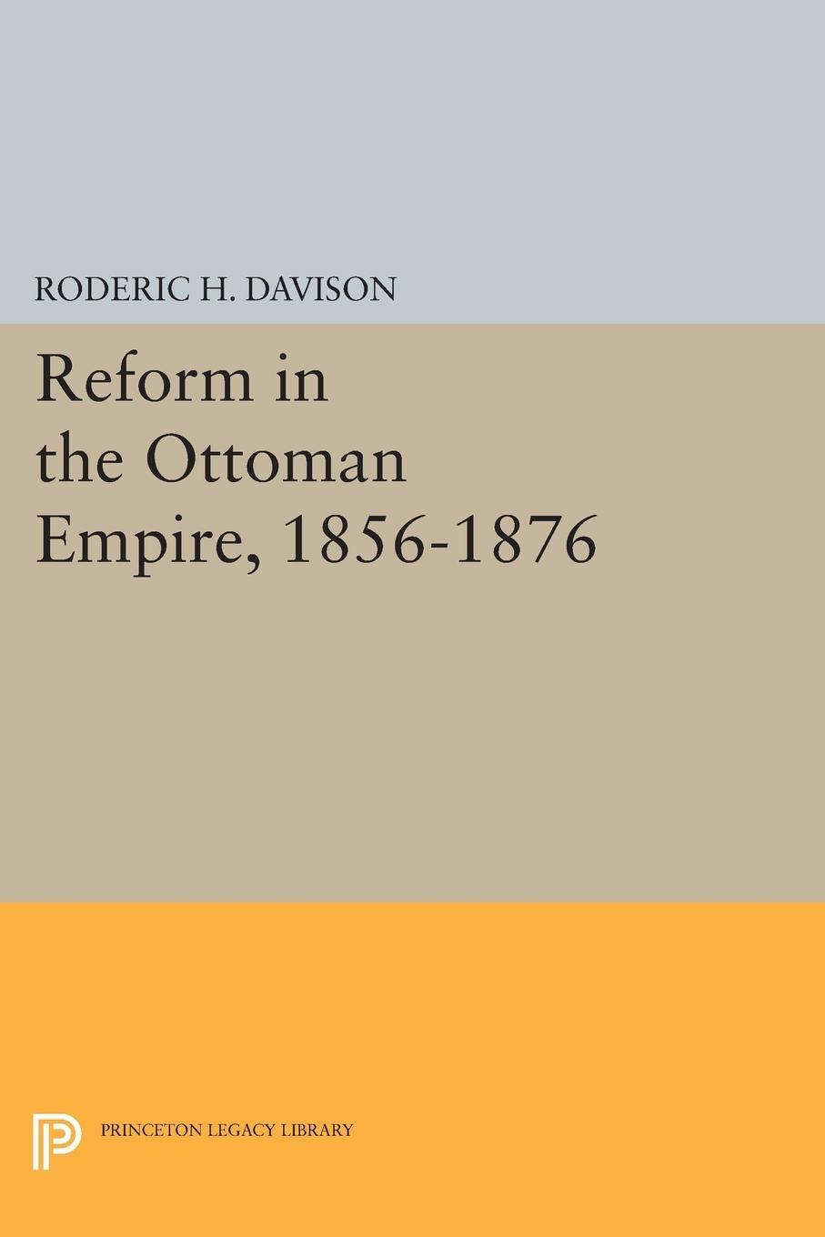 Cover: 9780691625157 | Reform in the Ottoman Empire, 1856-1876 | Roderic H. Davison | Buch
