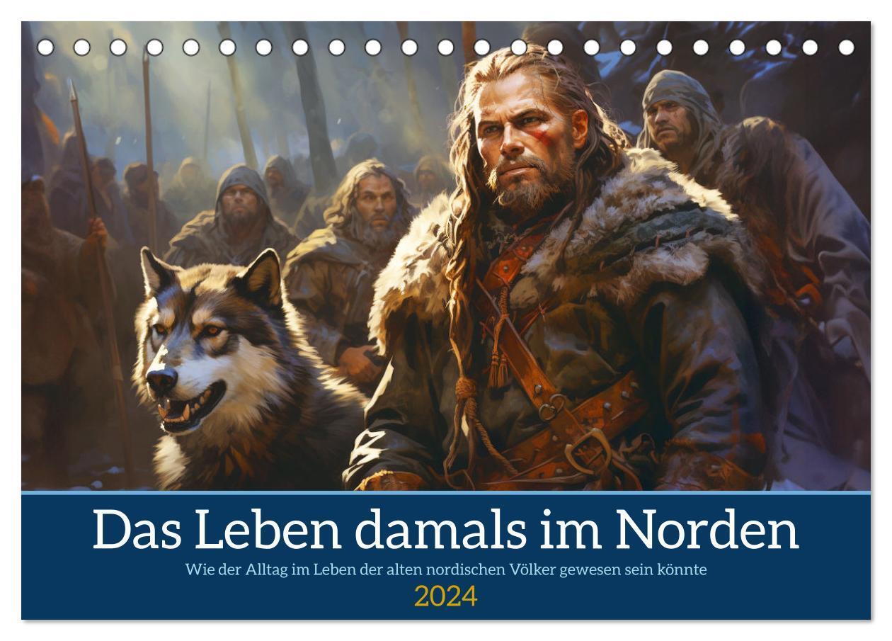 Cover: 9783383697630 | Das Leben damals im Norden (Tischkalender 2024 DIN A5 quer),...