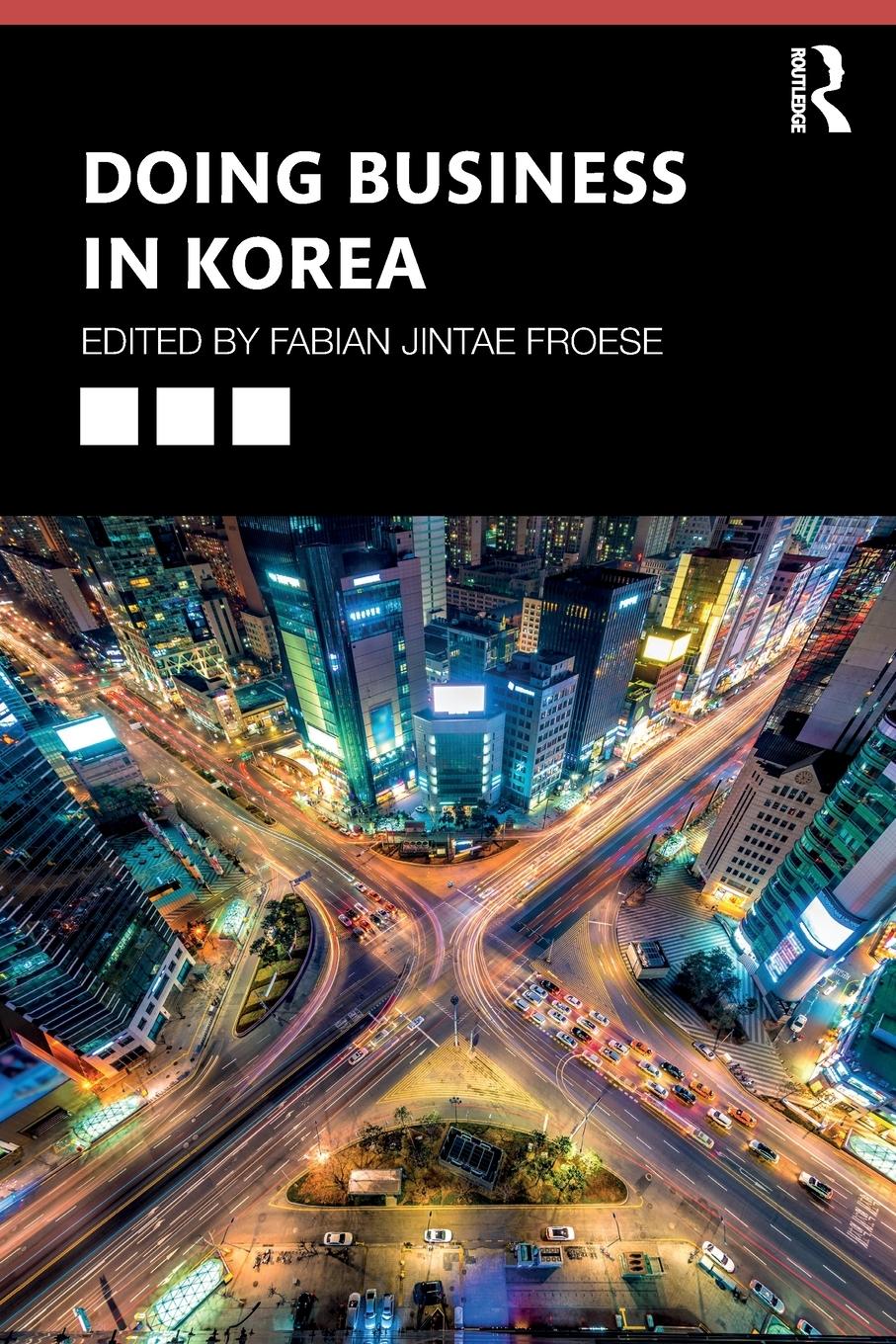 Cover: 9781138549449 | Doing Business in Korea | Fabian Jintae Froese | Taschenbuch | 2019