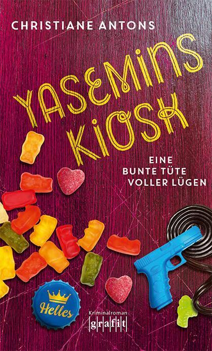 Cover: 9783894256777 | Yasemins Kiosk - Eine bunte Tüte voller Lügen | Kriminalroman | Antons