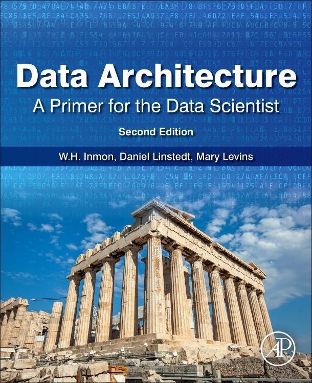 Cover: 9780128169162 | Data Architecture: A Primer for the Data Scientist | Inmon (u. a.)