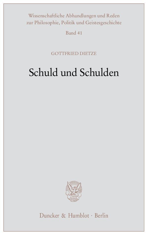 Cover: 9783428121618 | Schuld und Schulden. | Gottfried Dietze | Taschenbuch | 77 S. | 2007