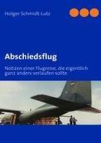 Cover: 9783839132203 | Abschiedsflug | Holger Schmidt-Lutz | Taschenbuch | Paperback | 2009