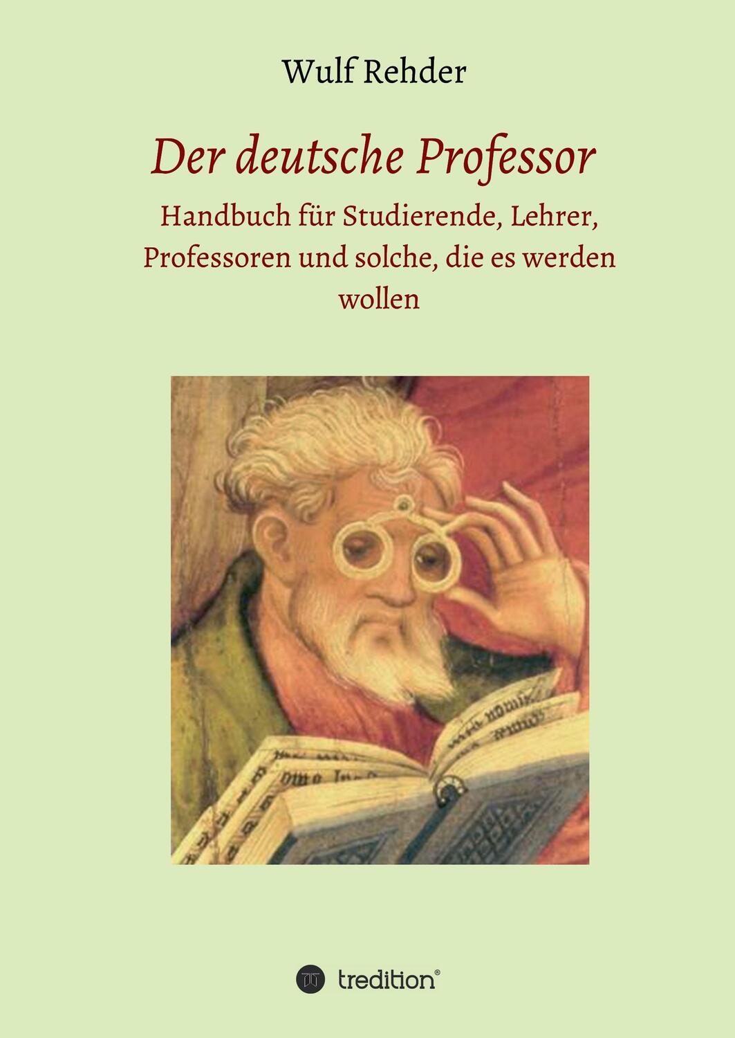 Cover: 9783743900653 | Der deutsche Professor | Wulf Rehder | Buch | 268 S. | Deutsch | 2017