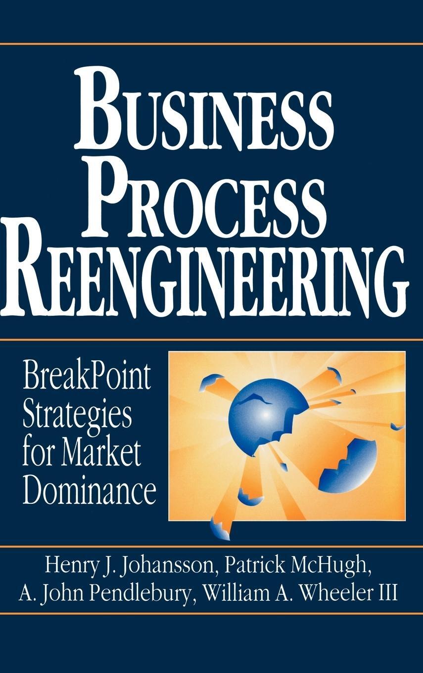 Cover: 9780471938835 | Business Process Reengineering | Henry J Johansson (u. a.) | Buch