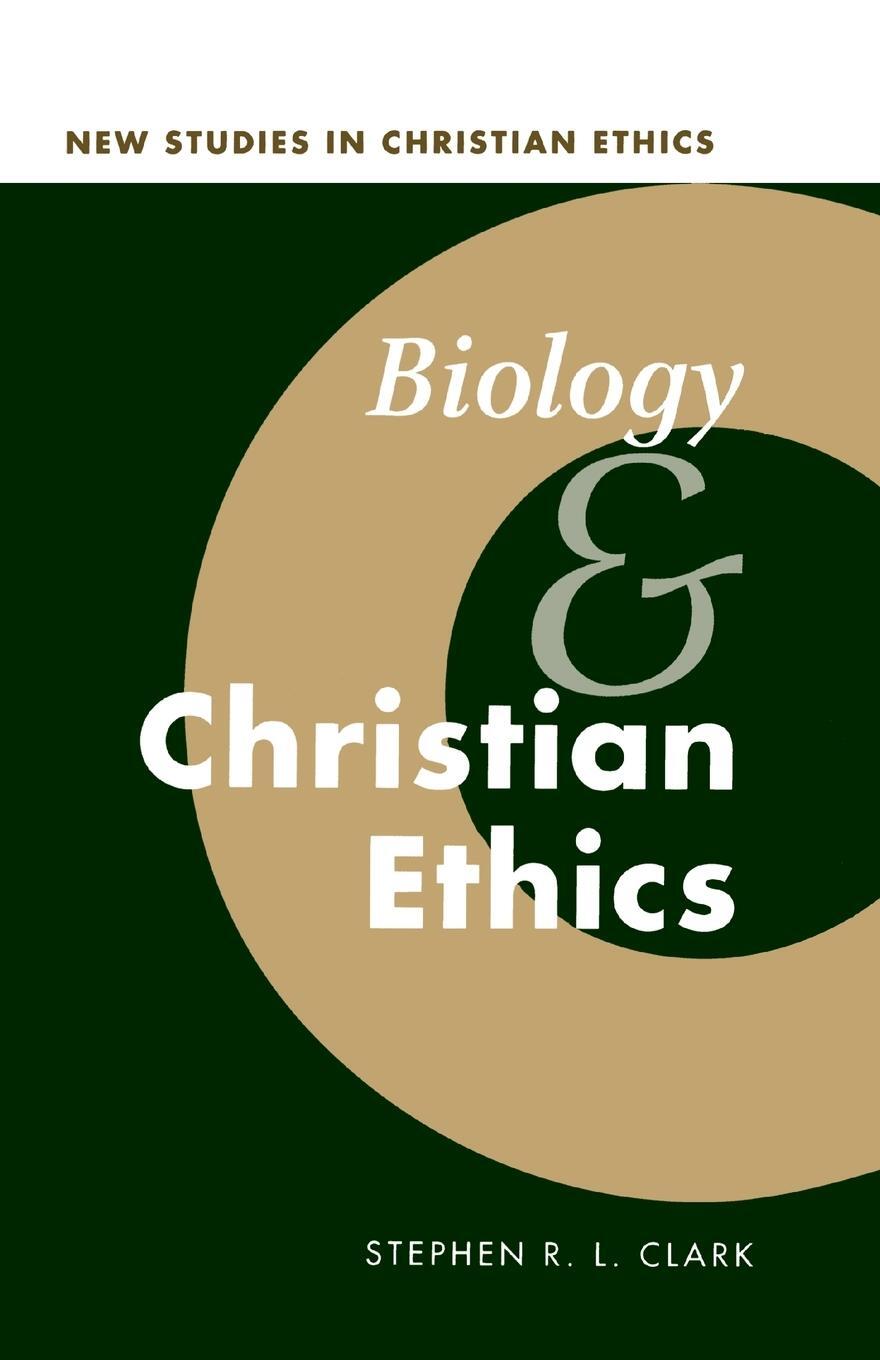 Cover: 9780521567688 | Biology and Christian Ethics | Stephen R. L. Clark | Taschenbuch