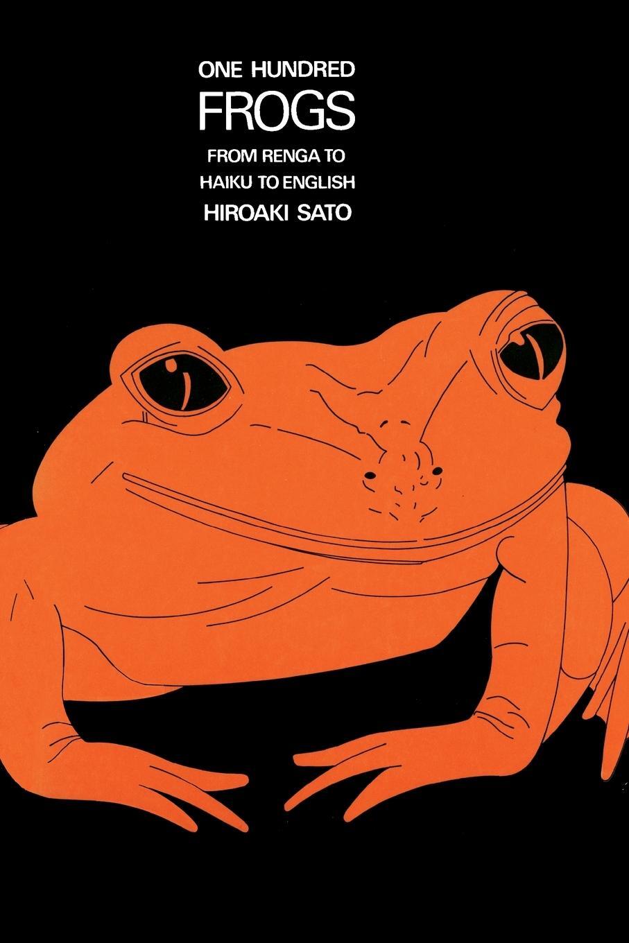 Cover: 9780834801769 | One Hundred Frogs | From Renga to Haiku to English | Hiroaki Sato